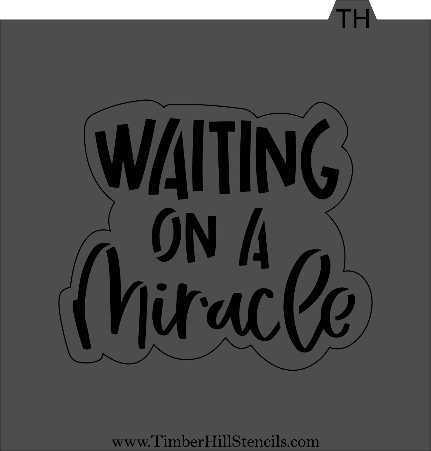 Waiting On A Miracle - Stencil