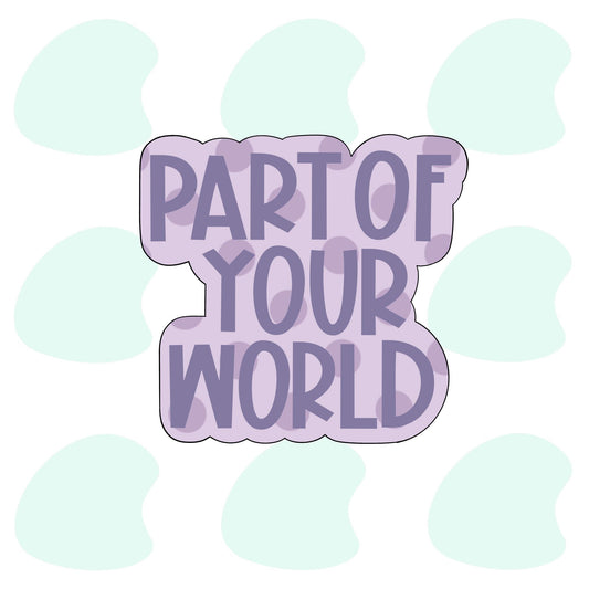 Little Mermaid Part of Your World Plaque - Cookie Cutter