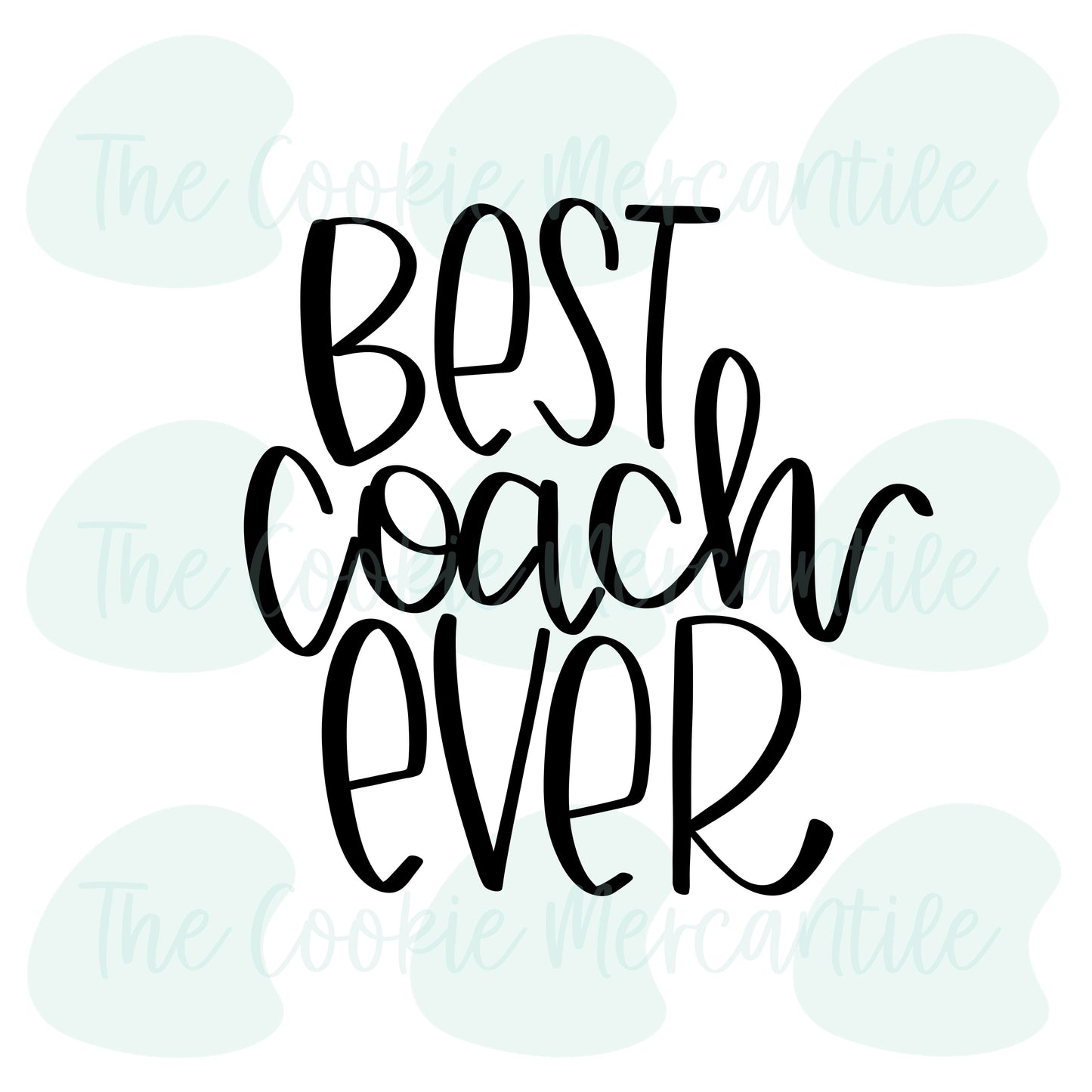 Best Coach Ever- Cookie Cutter