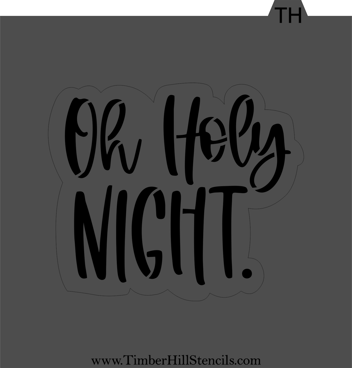 Oh Holy Night.
- Stencil
