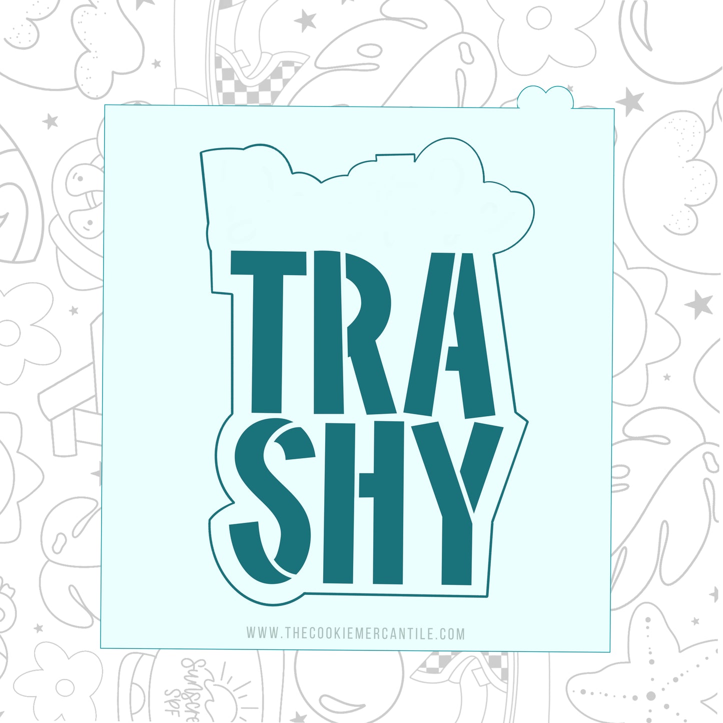 Don't Be Trashy Plaque - Stencil