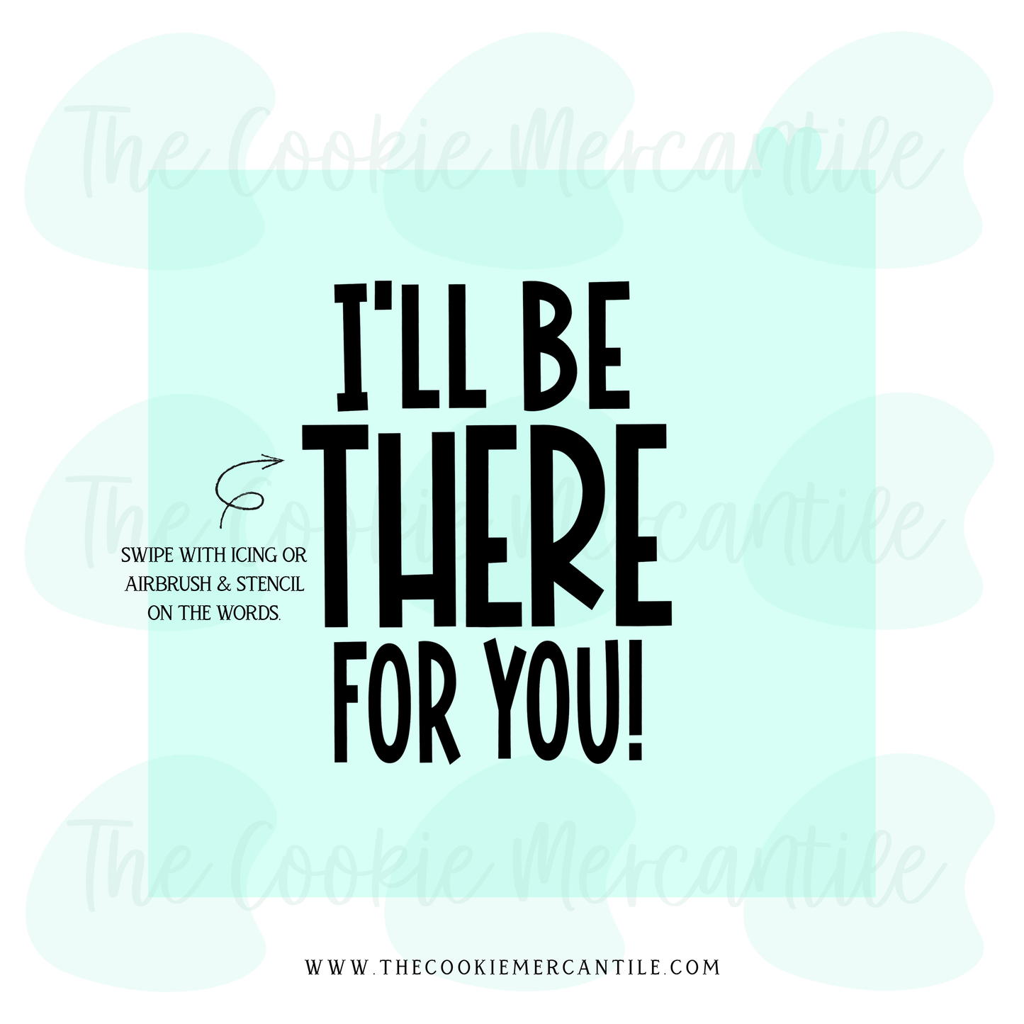 I'll Be There For You 2026- STENCIL