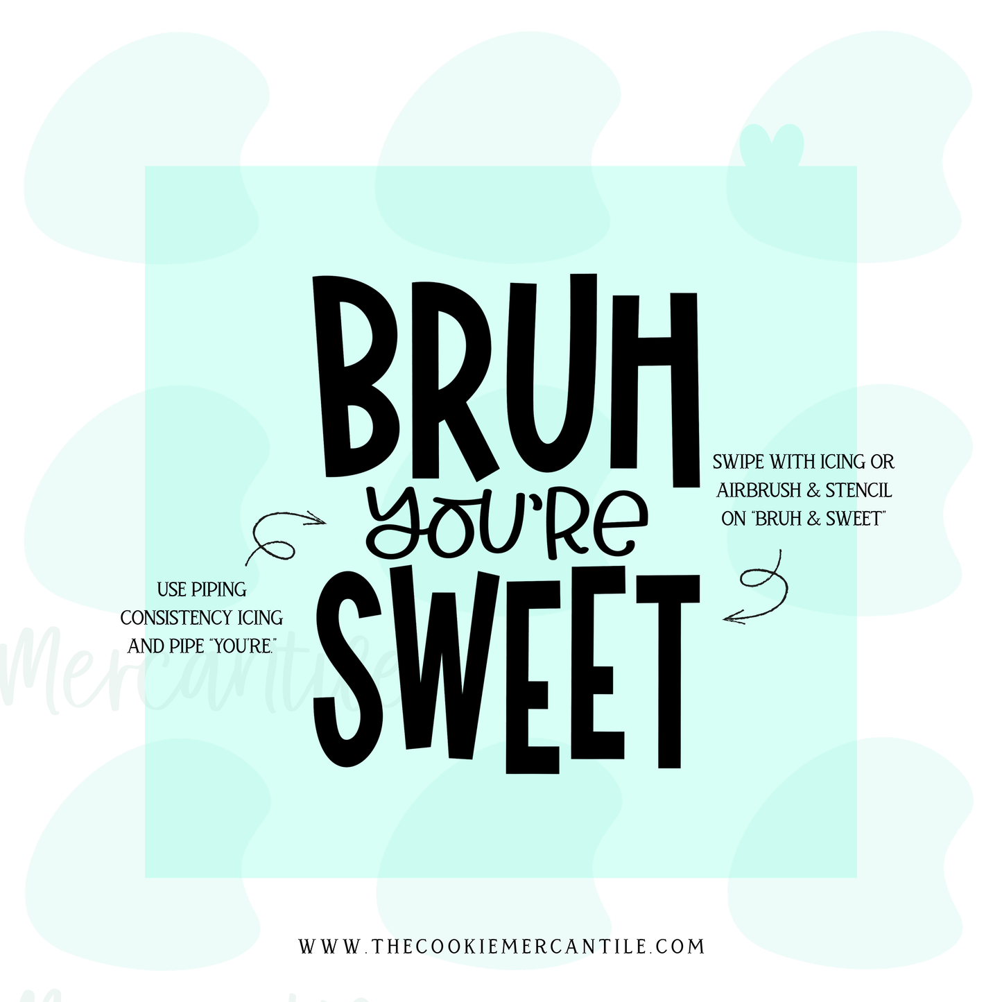 BRUH you're SWEET 2026- STENCIL