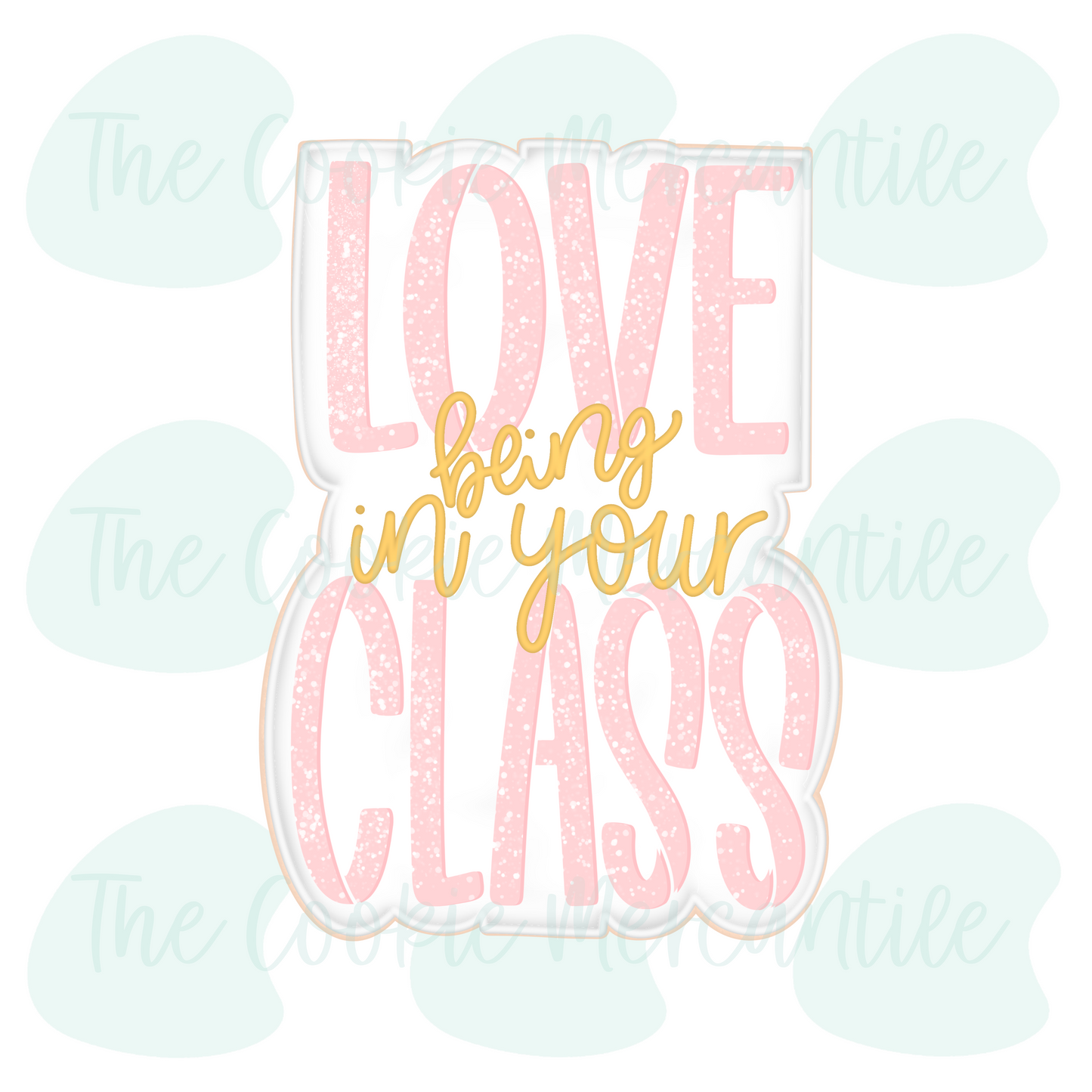 Love Being In Your Class 2 Piece Set - Cookie Cutter