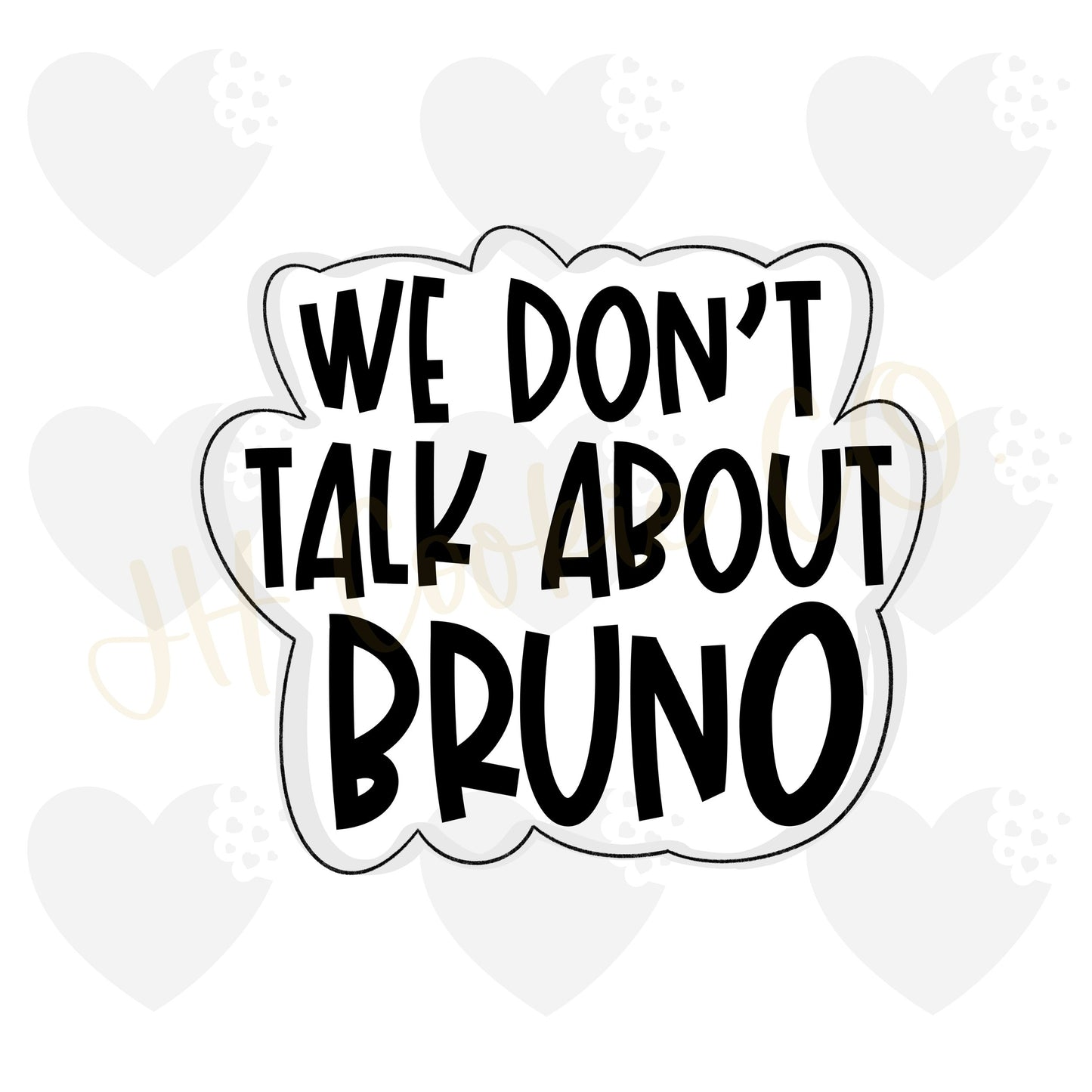 We Don’t Talk About Bruno Plaque - Cookie Cutter