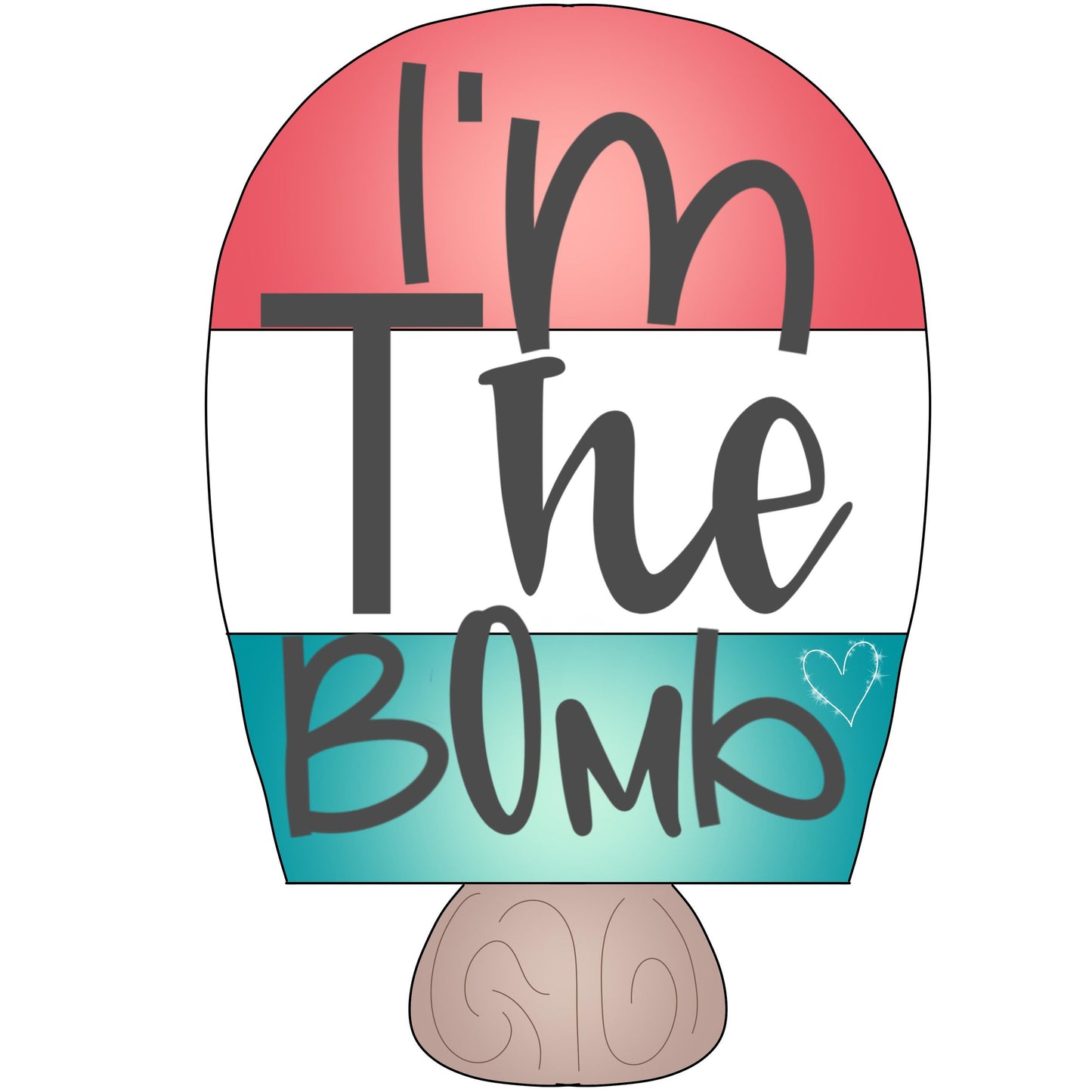 i'm the bomb stencil