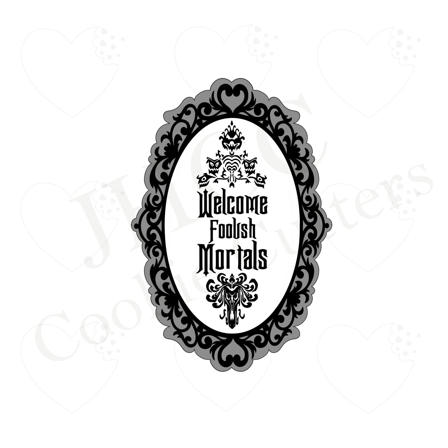 Welcome Foolish Mortals Plaque- Cookie Cutter