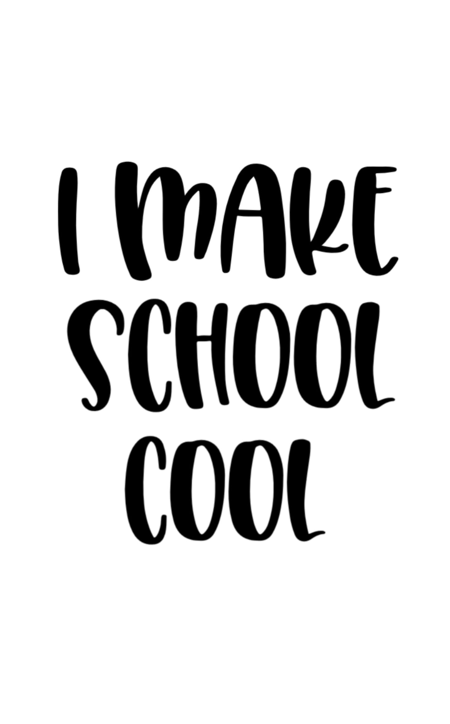 I make school cool stencil