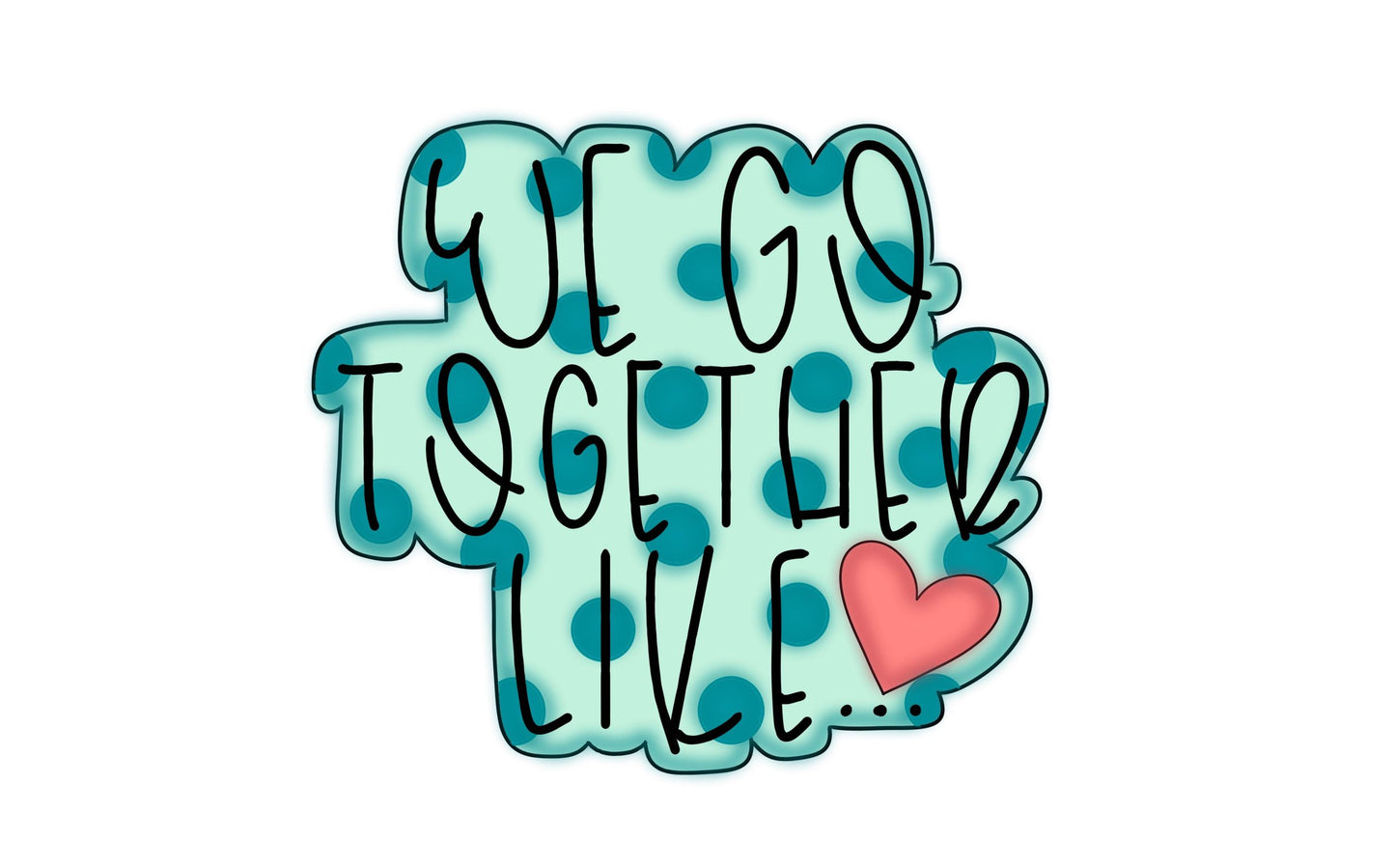 we go together like plaque cookie cutter