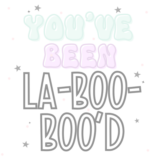 You've been La-Boo-Boo'd - Tags