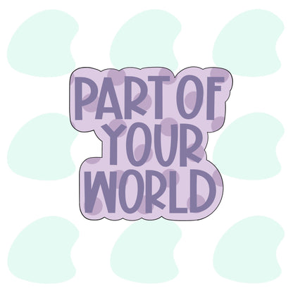 Little Mermaid Part of Your World Plaque - Cookie Cutter