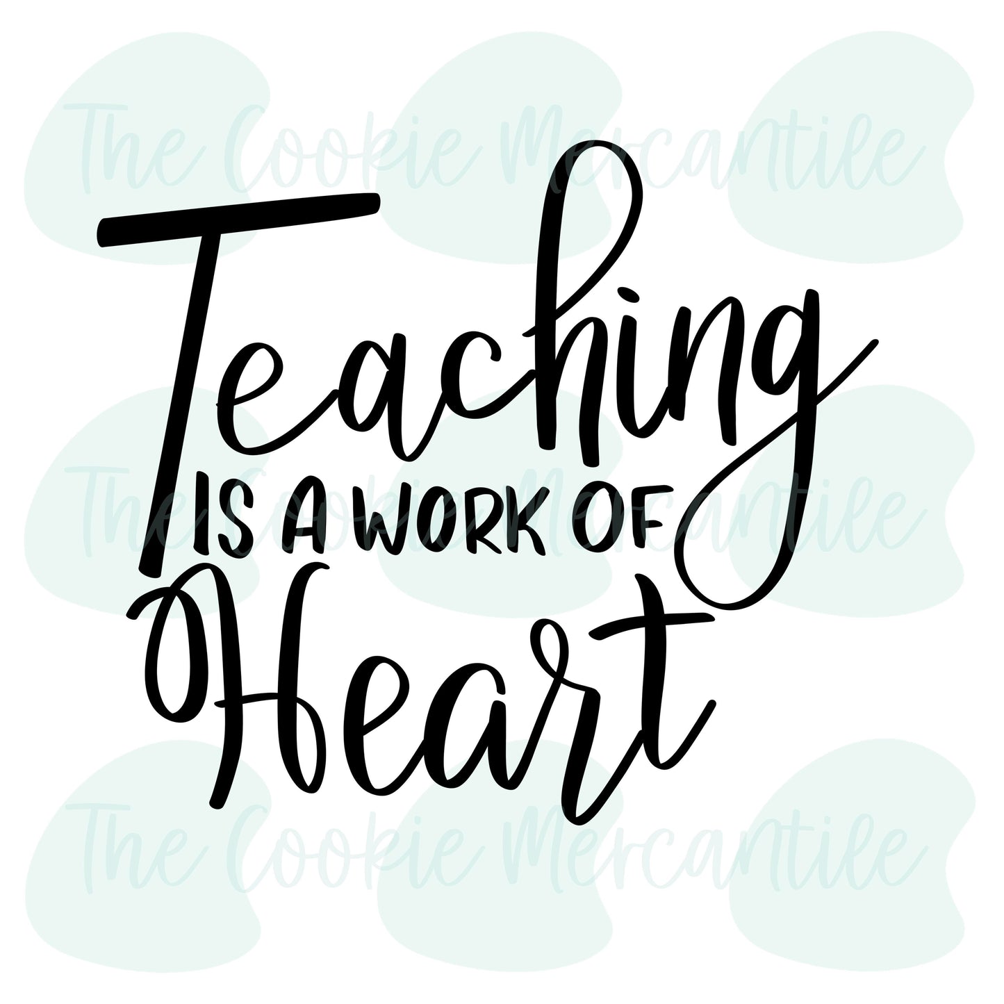 Teaching Is A Work Of Heart Plaque - Cookie Cutter