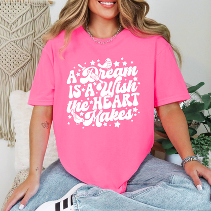 A Wish Is A Dream The Heart Makes [Version 2] - T-Shirt