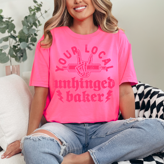 Your Local Unhinged Baker - T-Shirt