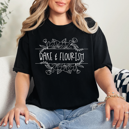 Bake & Flourish - T-Shirt