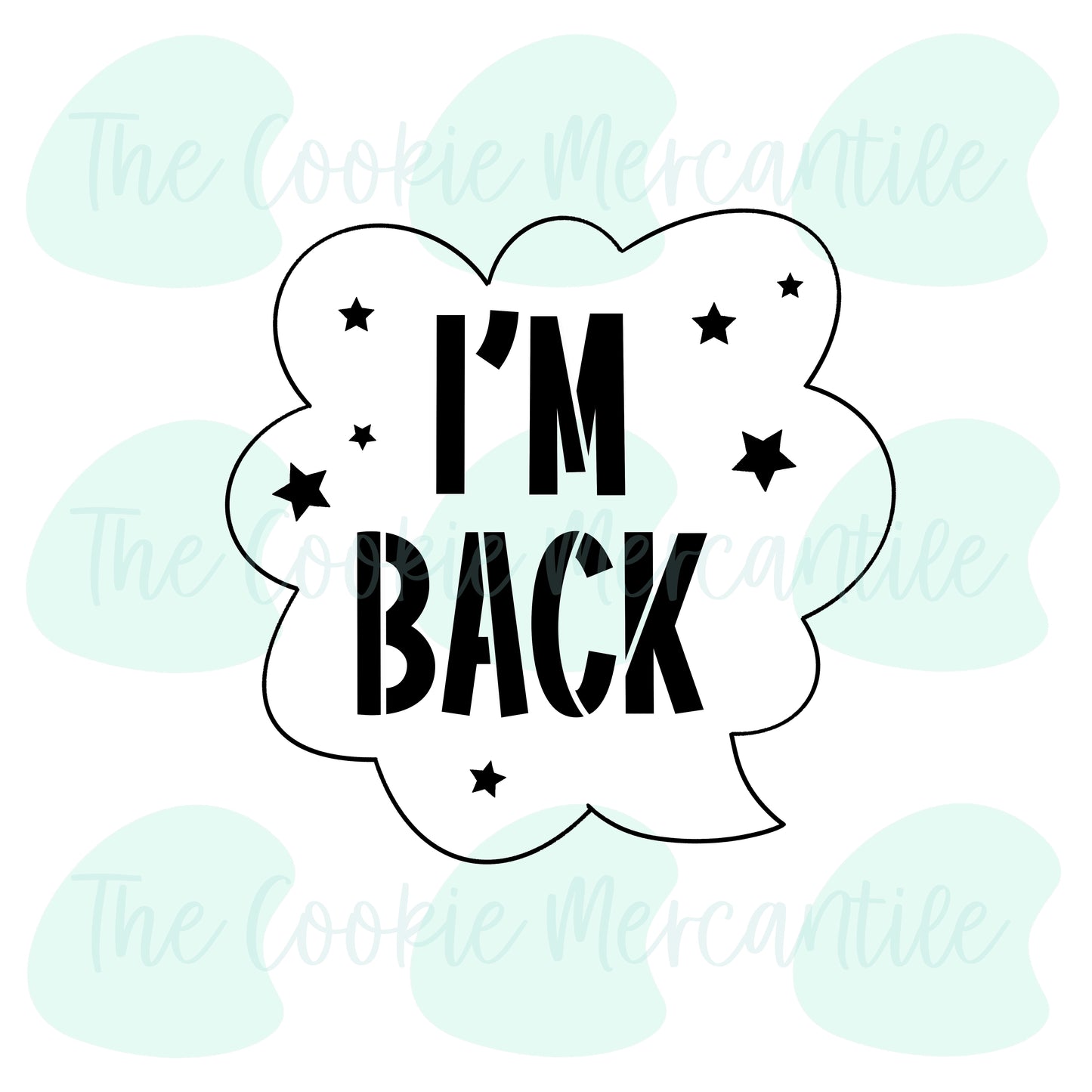 I'M Back (matches fluffy conversation bubble) - Stencil