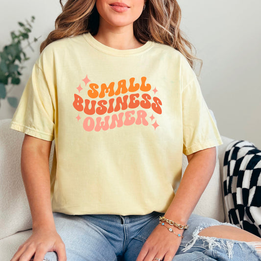 Small Business Owner - Comfort Colors T-shirt