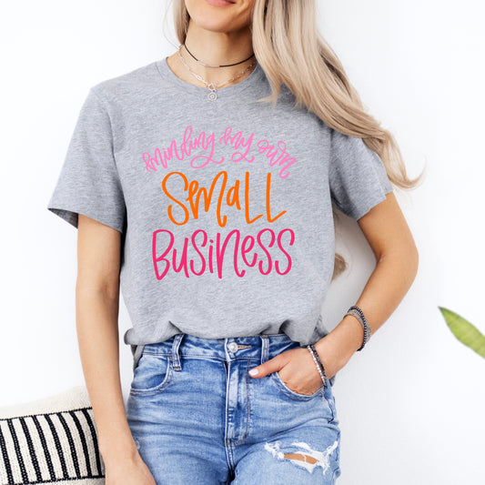 Minding My Own Small Business - Bella Canvas T-Shirt