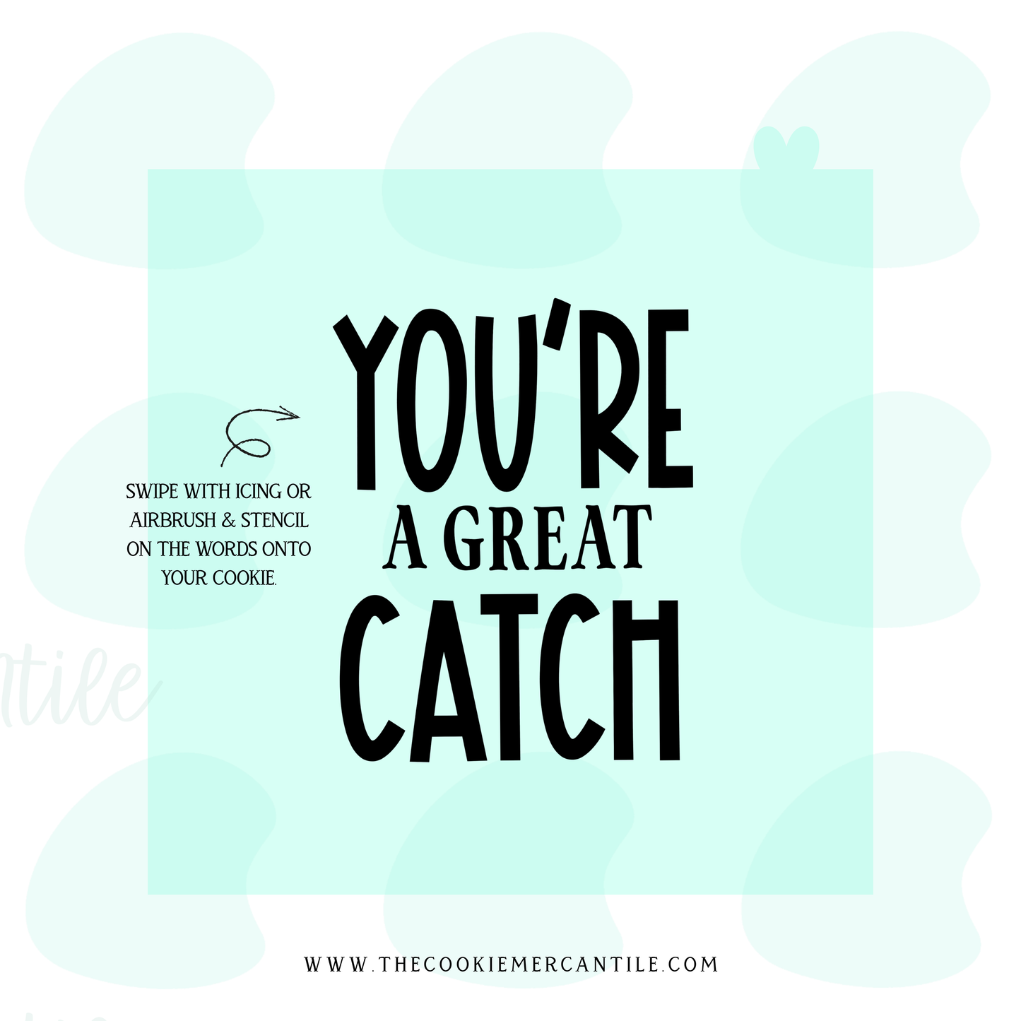 YOU'RE A Great CATCH 2026- STENCIL