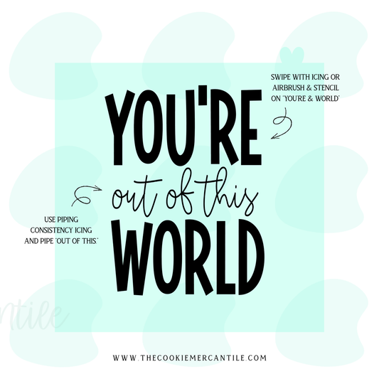YOU'RE out of this WORLD 2026- STENCIL
