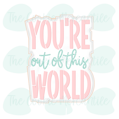 You're Out Of This World [Floral Earth] 2026- Cookie Cutter