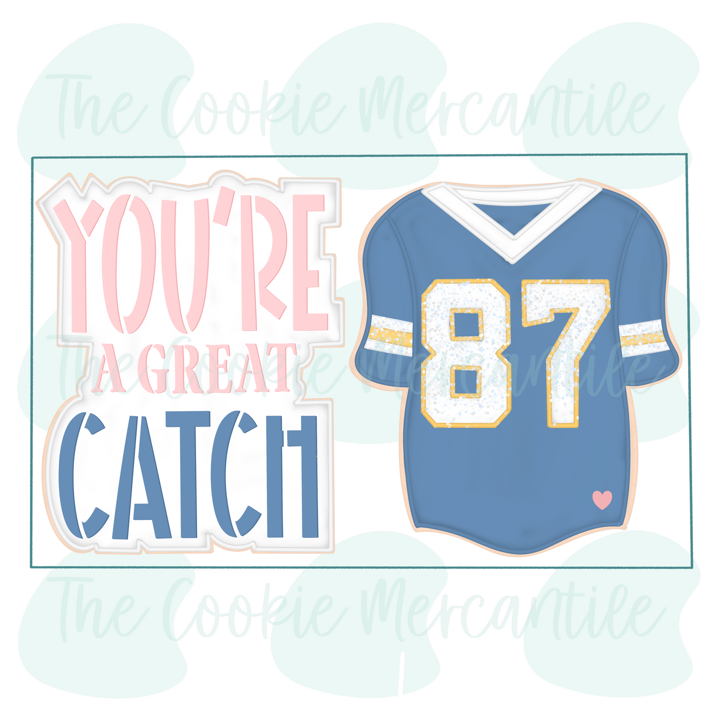 YOU'RE A Great CATCH [football jersey] 2026- Cookie Cutter