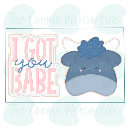 I Got you BABE 2026- Cookie Cutter