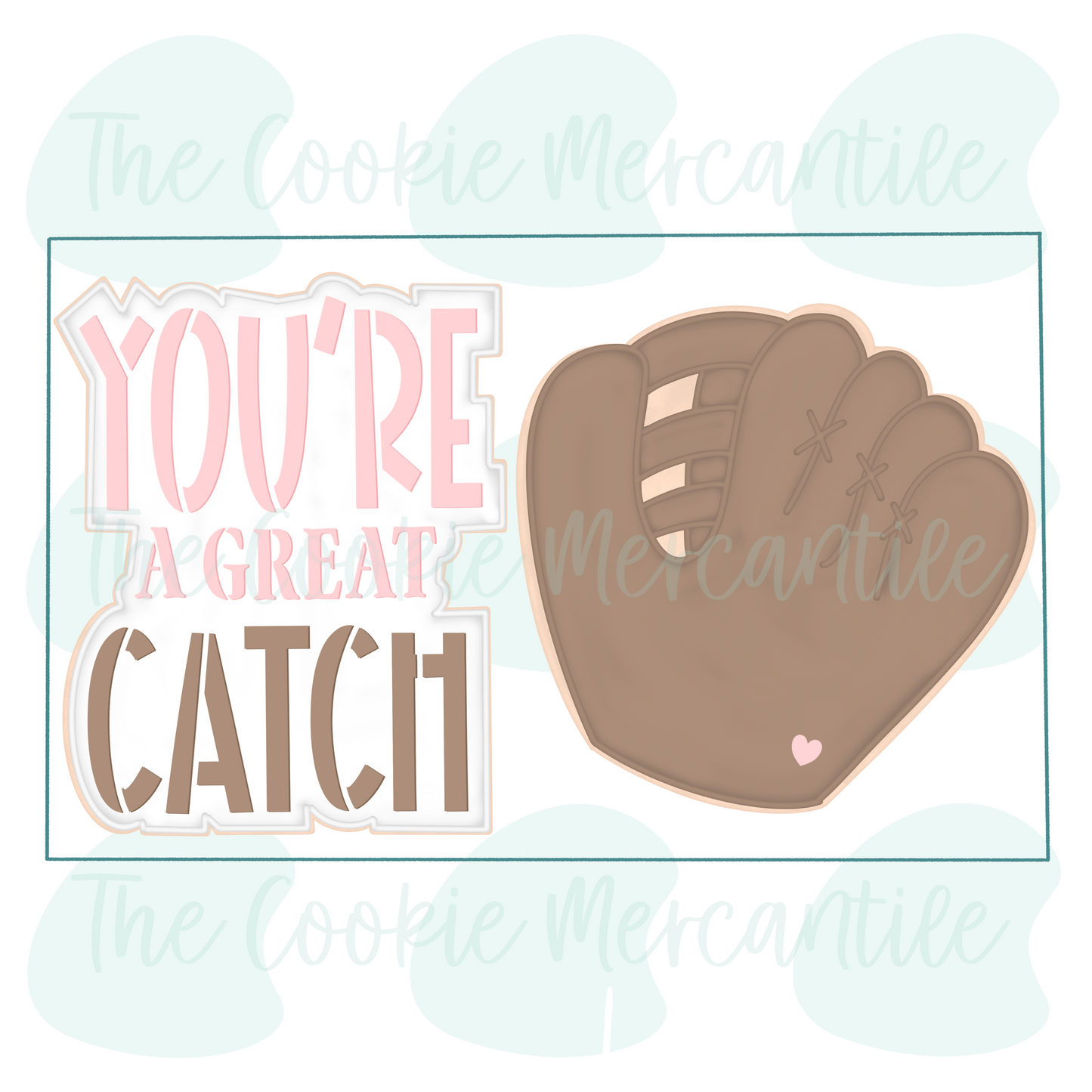 YOU'RE A Great CATCH [baseball glove] 2026- Cookie Cutter
