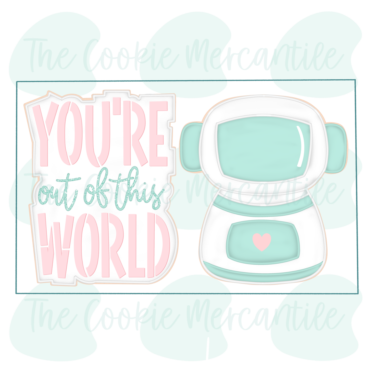 You're Out Of This World [Astronaut] 2026- Cookie Cutter