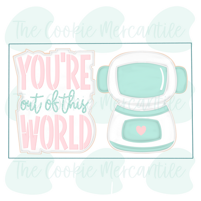 You're Out Of This World [Astronaut] 2026- Cookie Cutter
