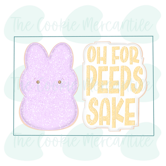 Oh, For Peeps Sake  2 Piece Set - Cookie Cutter