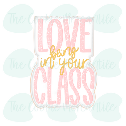 Love Being In Your Class 2 Piece Set - Cookie Cutter