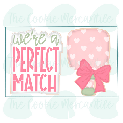 We're a PERFECT MATCH [pickleball girly racket] 2026- Cookie Cutter