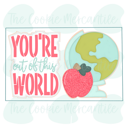 You're Out Of This World [Apple Globe] 2026- Cookie Cutter