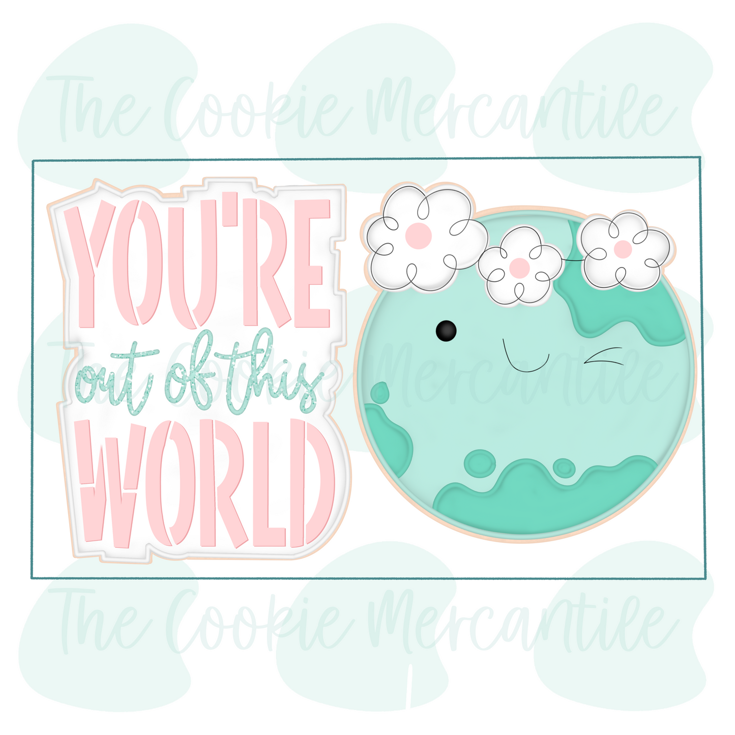 You're Out Of This World [Floral Earth] 2026- Cookie Cutter