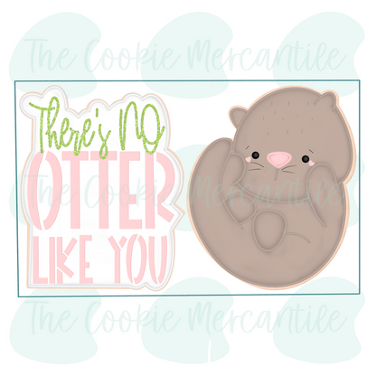There's No OTTER Like You 2026- Cookie Cutter
