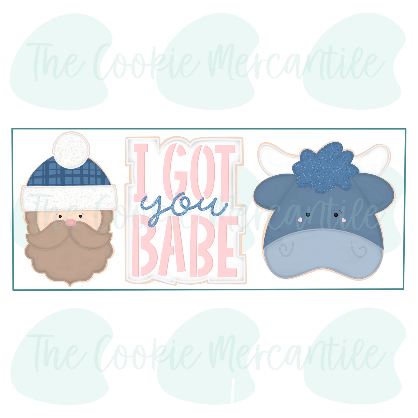 I Got you BABE 2026- Cookie Cutter