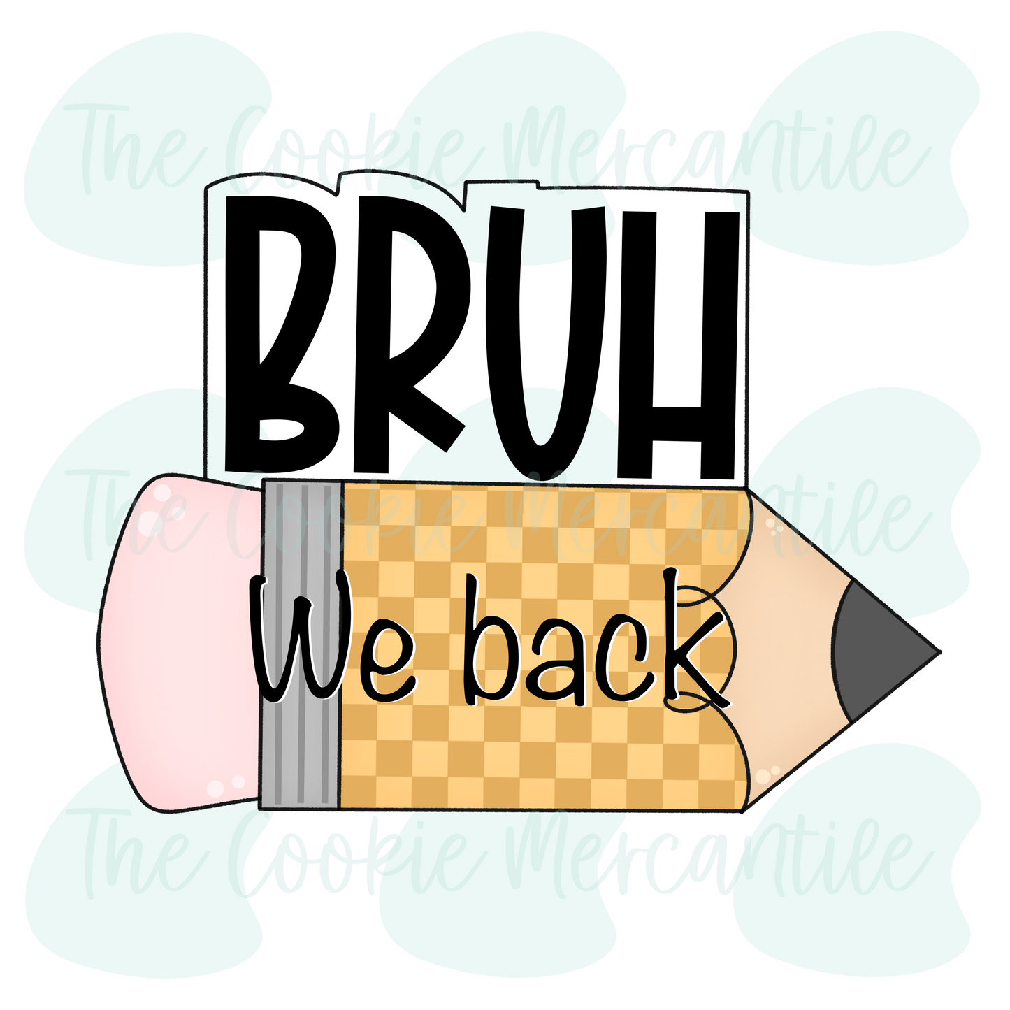 Bruh We Back Plaque - Cookie Cutter