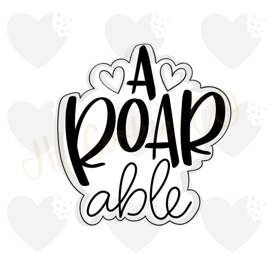 A Roar-able Plaque (2019)- Cookie Cutter