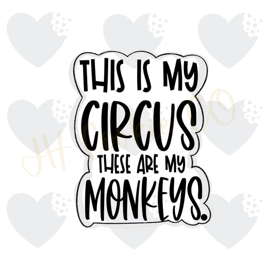 This Is My Circus Plaque (2022) - Cookie Cutter