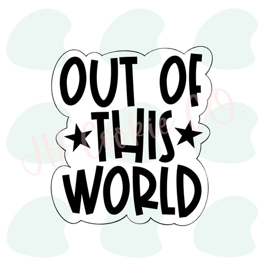 Out of This World Plaque 2022 - Cookie Cutter
