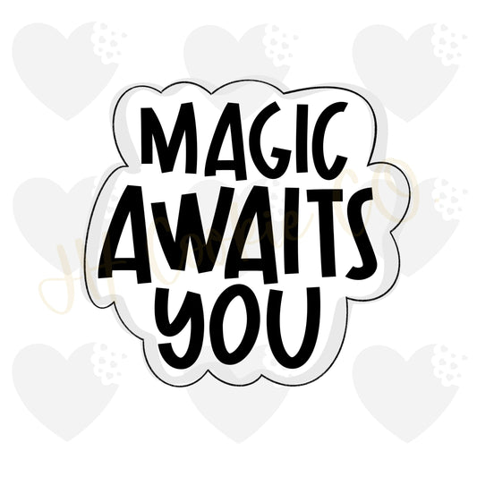 Magic Awaits You Plaque   - Cookie Cutter