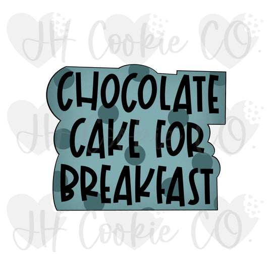 Chocolate Cake For Breakfast Quote  (Practical Magic 2022) Collection - Cookie Cutter
