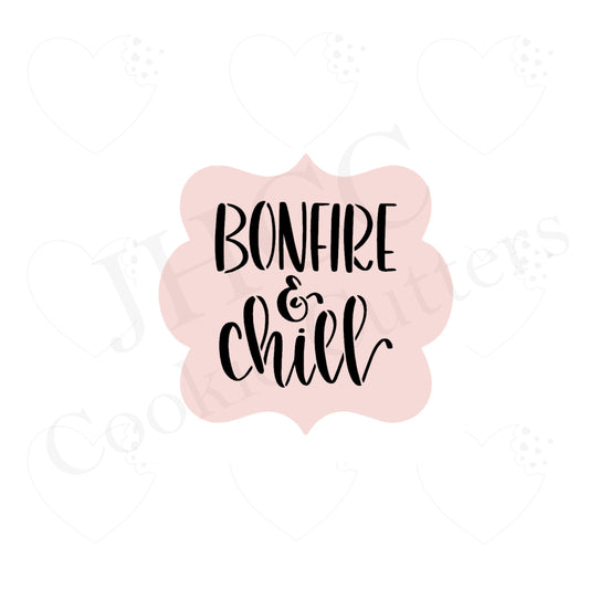 Bonfire &amp; Chill  - Stencil