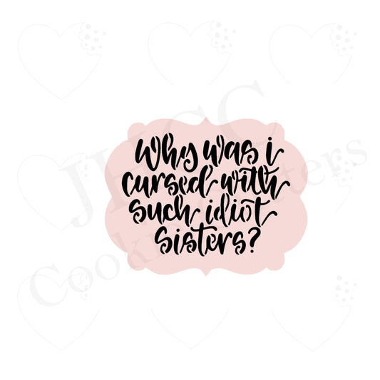 Why Was I Cursed With Such Idiot Sisters? - Stencil