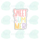 Sweet Summer Word Plaque (Sweet Spring/Summer Sticks [2023]) - Cookie Cutter