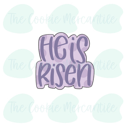 He Is Risen Plaque (He Is Risen Set) - Cookie Cutter