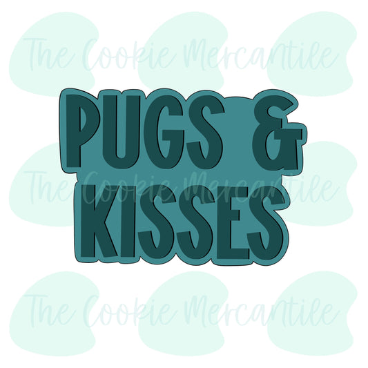 Pugs And Kisses Plaque - Cookie Cutter