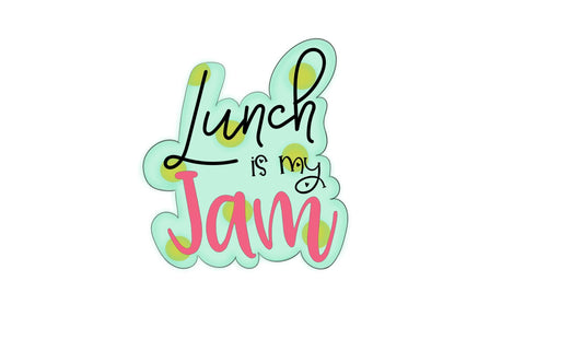 lunch is my jam lettering plaque cookie cutter